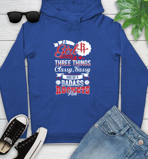 Houston Rockets NBA A Girl Should Be Three Things Classy Sassy And A Be Badass Fan Youth Hoodie 11