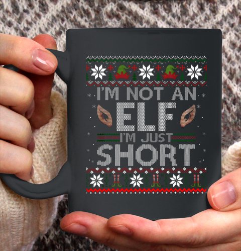 I m Not An Elf I m Just Short Funny Christmas Ugly Ceramic Mug 11oz