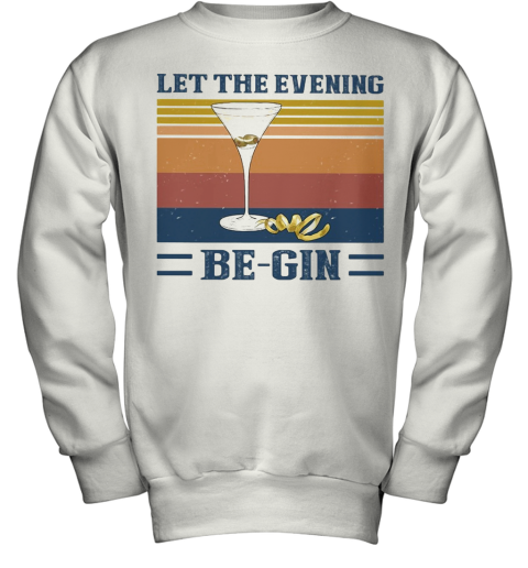 Let The Evening Be Gin Wine Vintage Youth Sweatshirt