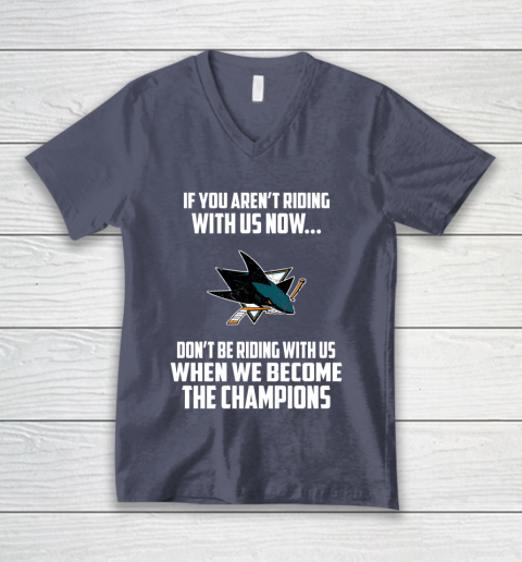 NHL San Jose Sharks Hockey We Become The Champions V-Neck T-Shirt 7
