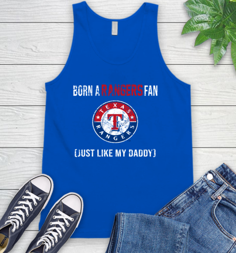MLB Baseball Texas Rangers Loyal Fan Just Like My Daddy Shirt Tank Top 4