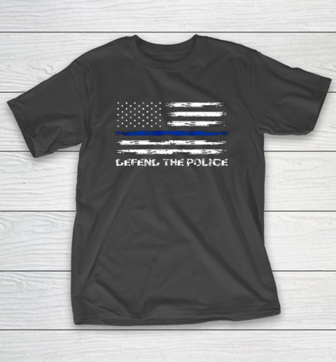Defend The Blue Shirt  Defend The Police American Flag Blue Line Police For Trump T-Shirt