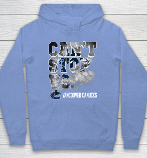 NHL Vancouver Canucks Hockey Can't Stop Vs Hoodie 8