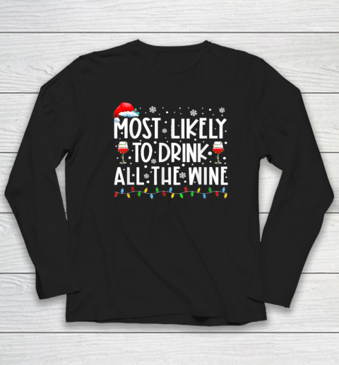 Most Likely To Drink All The Wine Family Matching Christmas Long Sleeve T-Shirt