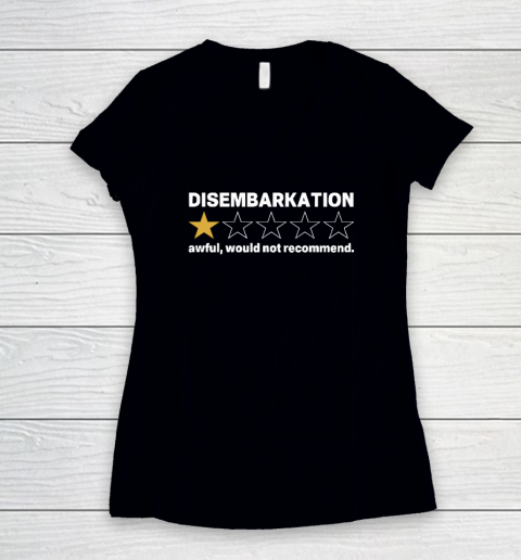Disembarkation Awful Would Not Recommend Women's V-Neck T-Shirt