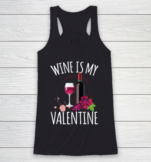 Wine Is My Valentine Shirt For Women Men Gift Funny Wine Racerback Tank