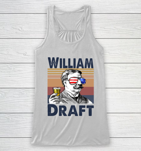 William Draft Drink Independence Day The 4th Of July Shirt Racerback Tank