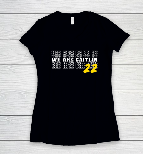 We Are Caitlin Clark Women's V-Neck T-Shirt