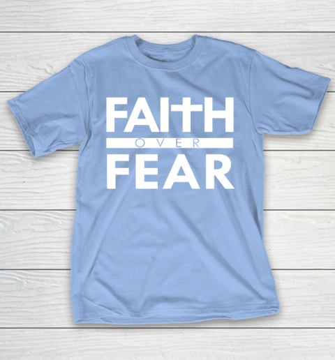 Faith Over Fear Bible Scripture Verse Christian Quote T-Shirt 10