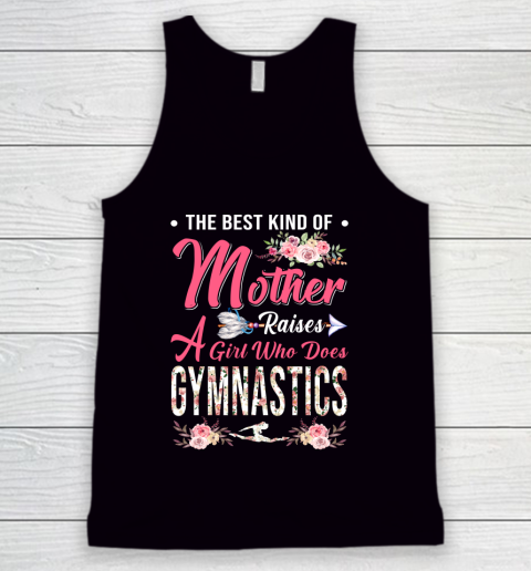 Gymnastics the best kind of mother raises a girl Tank Top