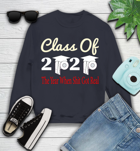 The Year When Shit Got Real Graduation 2020 T Shirt 107