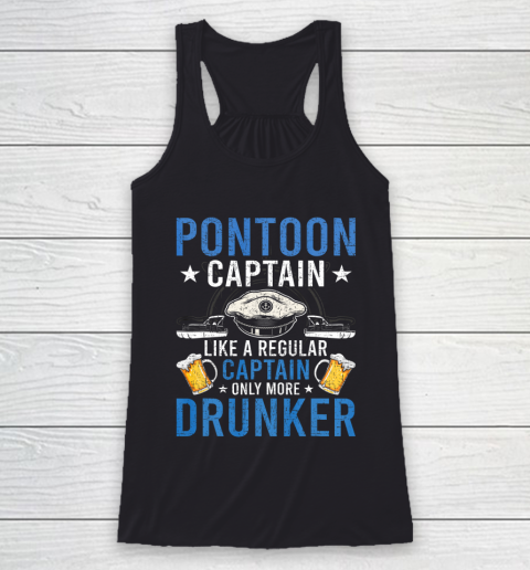 Pontoon Captain Like A Regular Drunker Drinking Boat Gift Racerback Tank