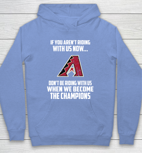 MLB Arizona Diamondbacks Baseball We Become The Champions Hoodie 8
