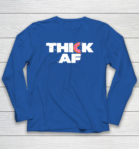 Thick AF Funny Donut Fitness Weightlifting Long Sleeve T-Shirt 5