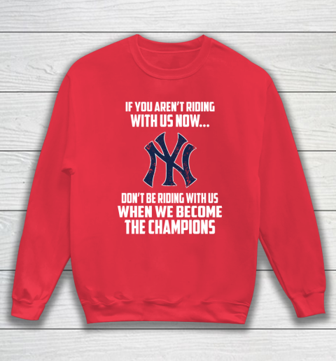 MLB New York Yankees Baseball We Become The Champions Sweatshirt 7