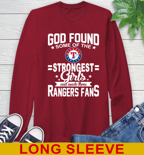 Texas Rangers MLB Baseball God Found Some Of The Strongest Girls Adoring Fans Long Sleeve T-Shirt 9