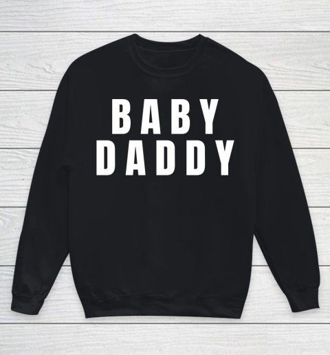 Father S Day Funny Gift Ideas Apparel Baby Daddy Dad Father T Shirt Youth Sweatshirt Itees Global