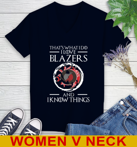 Portland Trail Blazers NBA Basketball That's What I Do I Love My Team And I Know Things Game Of Thrones 74