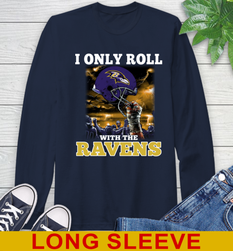 Baltimore Ravens NFL Football I Only Roll With My Team Sports Long Sleeve T-Shirt 3