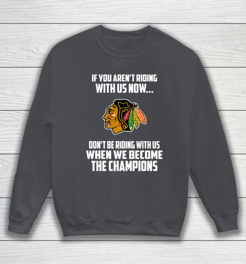 NHL Chicago Blackhawks Hockey We Become The Champions Sweatshirt 4