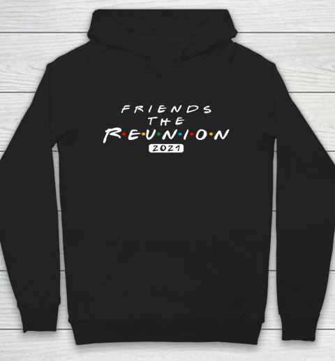Friends The Reunion 2021 Funny Movies Lover Hoodie