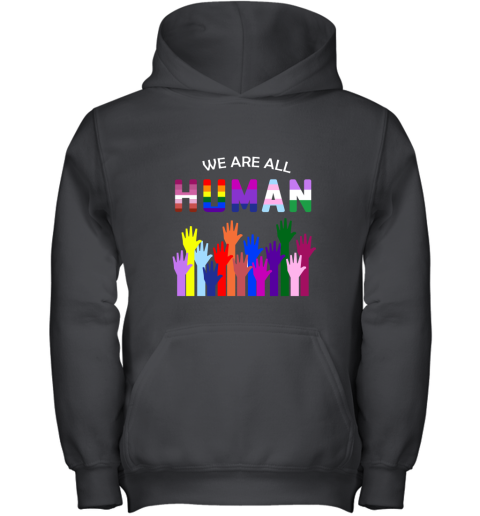 We Are All Human LGBT Gay Rights Pride Ally Youth Hoodie