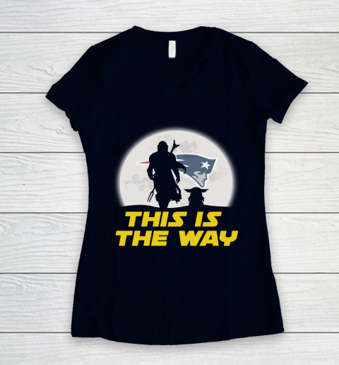 New England Patriots NFL Football Star Wars Yoda And Mandalorian This Is The Way Women's V-Neck T-Shirt 2