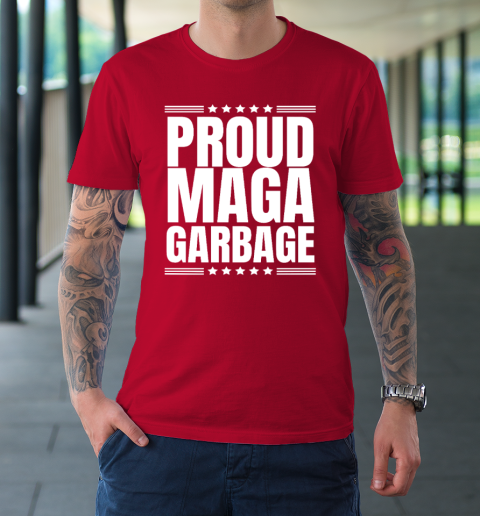 Proud MAGA Garbage Trump Supporter T-Shirt 8