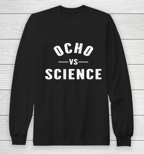 Ocho VS Science Funny Sport Long Sleeve T-Shirt