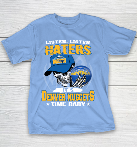 Listen Haters It is NUGGETS Time Baby NBA Youth T-Shirt 8