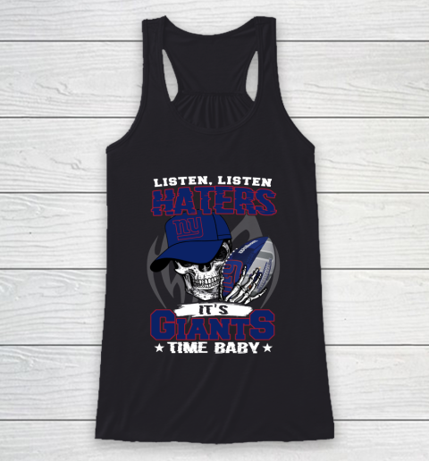Listen Haters It is GIANTS Time Baby NFL Racerback Tank