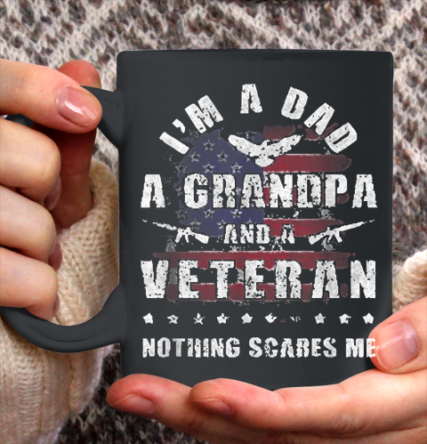 Grandpa Funny Gift Apparel  Mens Dad Grandpa Veteran Nothing Scares Me Ceramic Mug 11oz