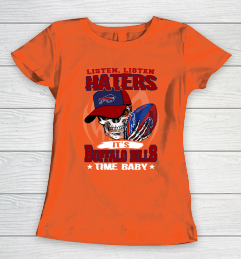 Listen Haters It is BILLS Time Baby NFL Women's T-Shirt 3