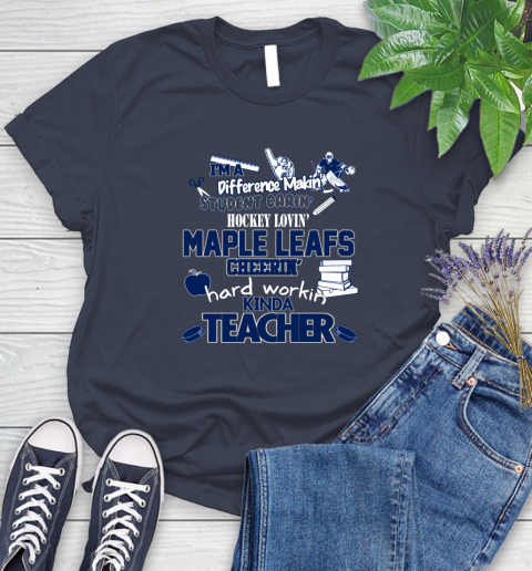 Toronto Maple Leafs NHL I'm A Difference Making Student Caring Hockey Loving Kinda Teacher Women's T-Shirt 14