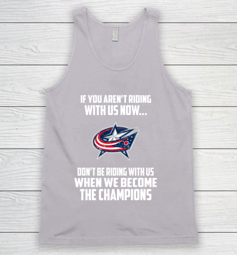 NHL Columbus Blue Jackets Hockey We Become The Champions Tank Top 3
