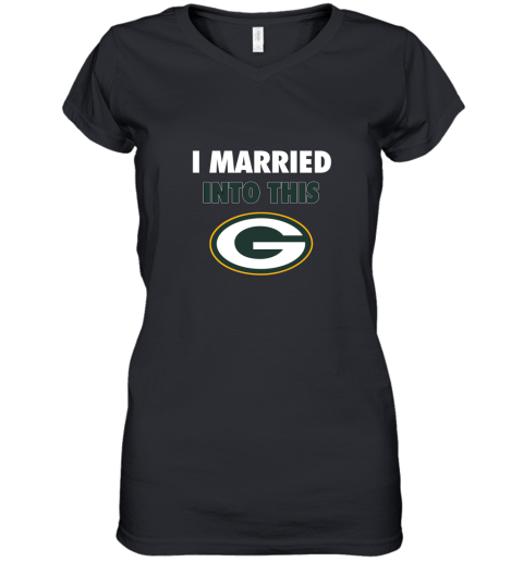 z0bp i married into this green bay packers football nfl women v neck t shirt 39 front black