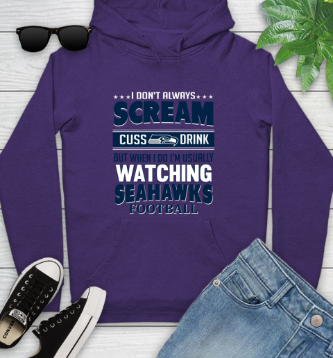 Seattle Seahawks NFL Football I Scream Cuss Drink When I'm Watching My Team Youth Hoodie 5