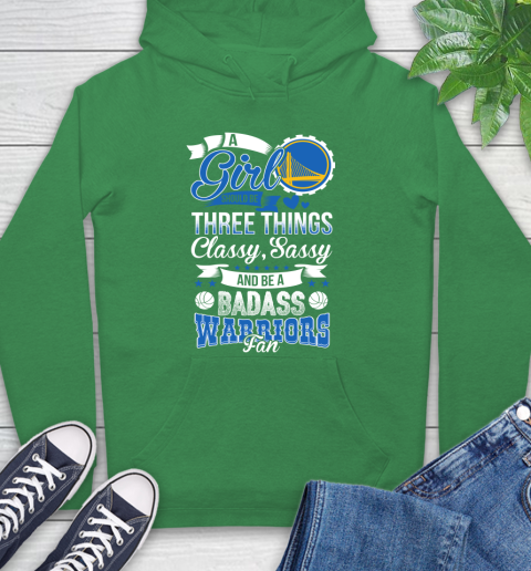 Golden State Warriors NBA A Girl Should Be Three Things Classy Sassy And A Be Badass Fan Hoodie 8