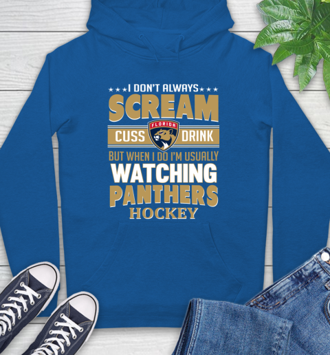 Florida Panthers NHL Hockey I Scream Cuss Drink When I'm Watching My Team Hoodie 9