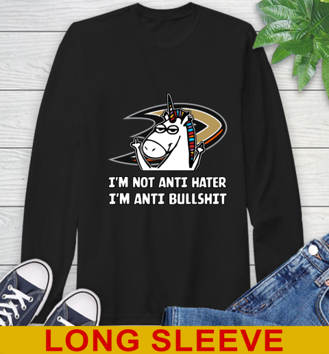 Anaheim Ducks NHL Hockey Unicorn I'm Not Anti Hater I'm Anti Bullshit Long Sleeve T-Shirt 2