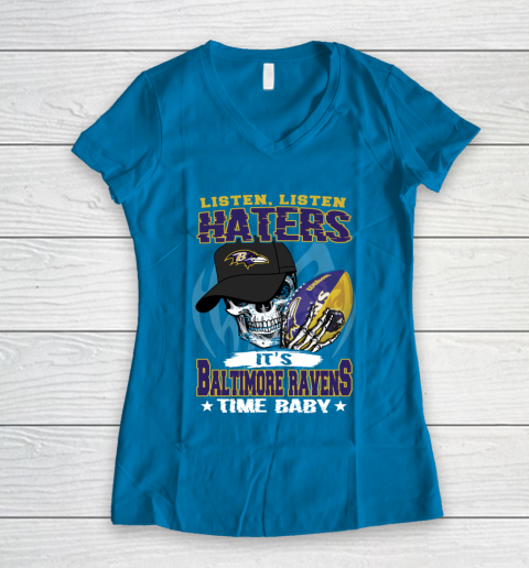 Listen Haters It is RAVENS Time Baby NFL Women's V-Neck T-Shirt 5