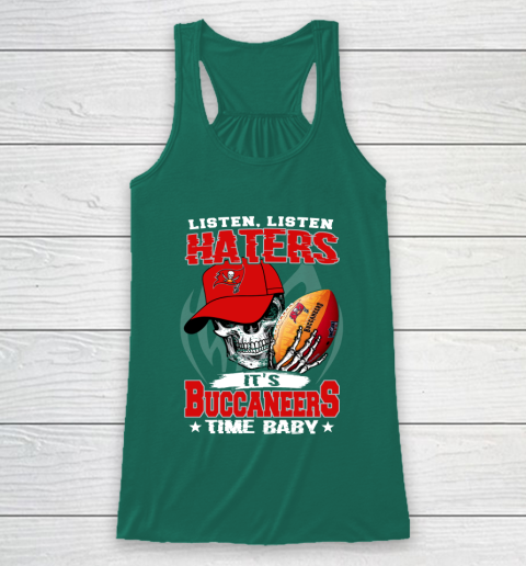 Listen Haters It is BUCCANEERS Time Baby NFL Racerback Tank 5