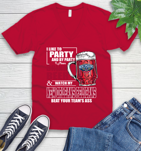 NBA Drink Beer and Watch My New Orleans Pelicans Beat Your Team's Ass Basketball V-Neck T-Shirt 7