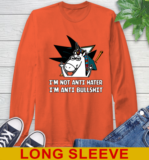 San Jose Sharks NHL Hockey Unicorn I'm Not Anti Hater I'm Anti Bullshit Long Sleeve T-Shirt 5