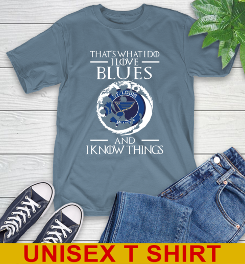 St.Louis Blues NHL Hockey That's What I Do I Love My Team And I Know Things Game Of Thrones 8
