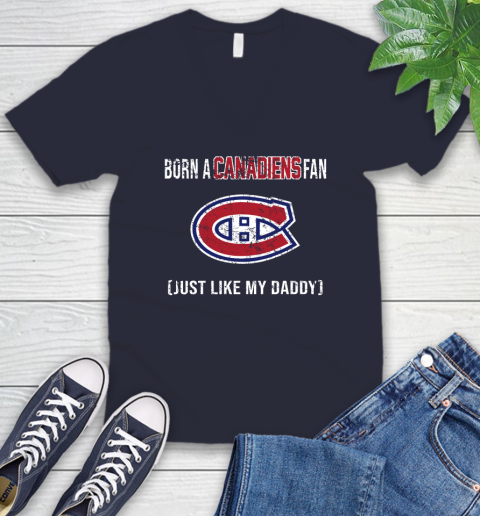 NHL Montreal Canadiens Hockey Loyal Fan Just Like My Daddy Shirt V-Neck T-Shirt 2
