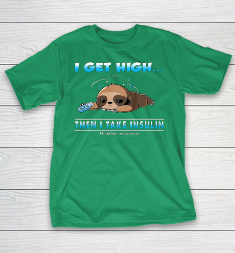 Sloth I Get High Then I Take Insulin Diabetes Awareness T-Shirt 5