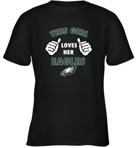 This Girl Loves Her Philadelphia Eagles Youth T-Shirt