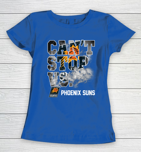 NBA Phoenix Suns Basketball Can't Stop Vs Women's T-Shirt 8