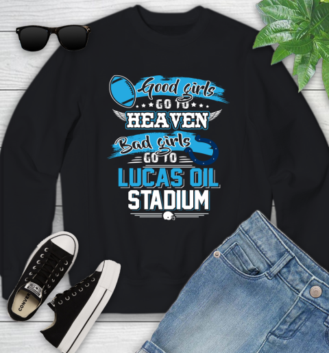 Indianapolis Colts NFL Bad Girls Go To Lucas Oil Stadium Shirt Youth Sweatshirt